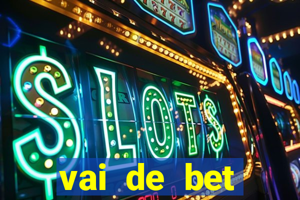 vai de bet plataforma gusttavo lima